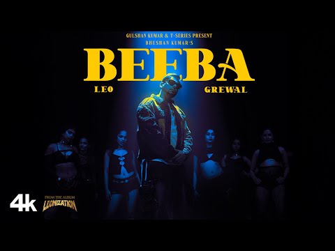 BEEBA (Official Video): LEO GREWAL | LEONIZATION | BHUSHAN KUMAR