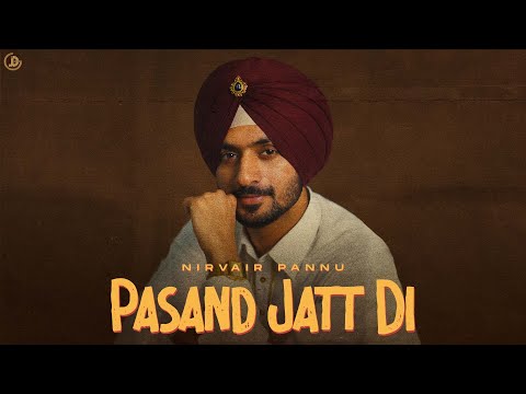 Pasand Jatt Di - Nirvair Pannu (Official Song) JayB Singh | Juke Dock