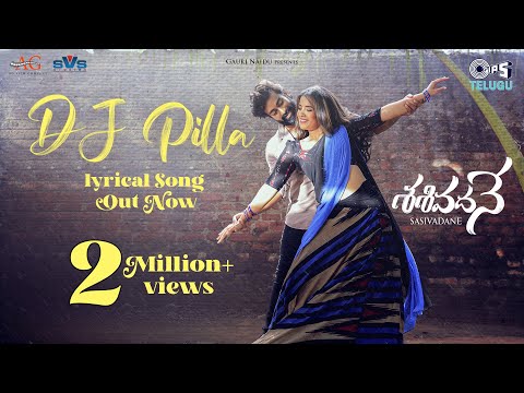 DJ Pilla Lyrical | Sasivadane | Rakshit Atluri, Komalee | Saravana Vasudevan | Vaisagh | New Song