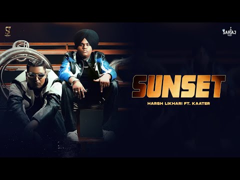 SUNSET (OFFICIAL VIDEO) HARSH LIKHARI FT KAATER |THE KIDD|LATEST PUNJABI SONG 2025|NEW PUNJABI SONG