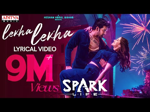 Lekha Lekha Lyrical Song | SPARK |Vikranth, Mehreen |Hesham Abdul Wahab |Armaan Malik |Ananth Sriram