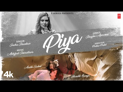PIYA (Music Video): Sneha Shankar | Feat. Hardik Banga, Aashi Sahni | New Hindi Song | T-Series