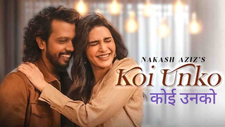 Koi Unko (कोई उनको) Song Lyrics - Nakash Aziz