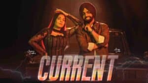 Thumbnail image for Current lyrics sung by Ammy Virk, Jasmine Sandlas
