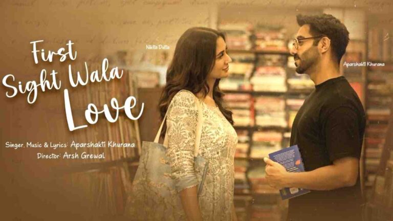 First Sight Wala Love Lyrics in Hindi Sung by Aparshakti Khurana