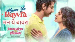 Thumbnail of Mann Ye Bawra Lyrics in Hindi from Kaushaljis Vs Kaushal (2025)