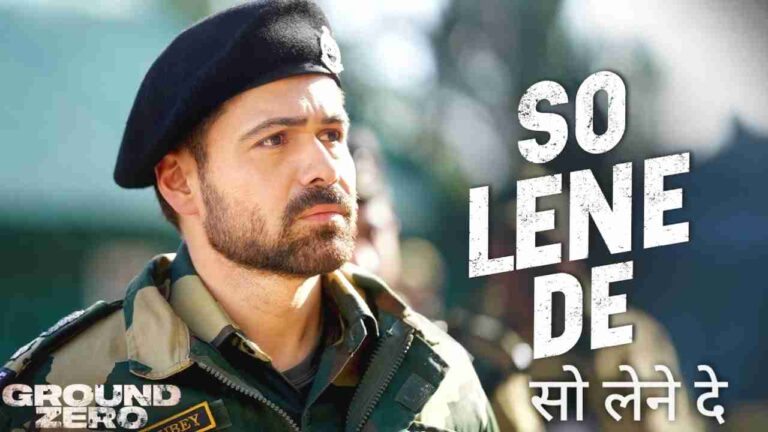 Thumbnail of So Lene De Lyrics in Hindi from Ground Zero (2025)