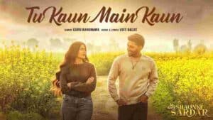 Thumbnail image for Tu Kaun Main Kaun lyrics sung by Guru Randhawa