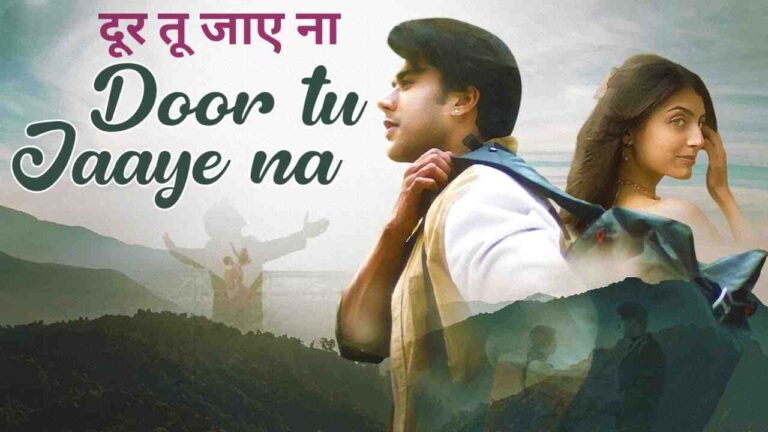 Door Tu Jaaye Na Lyrics in Hindi Sung by Harshdeep Kaur