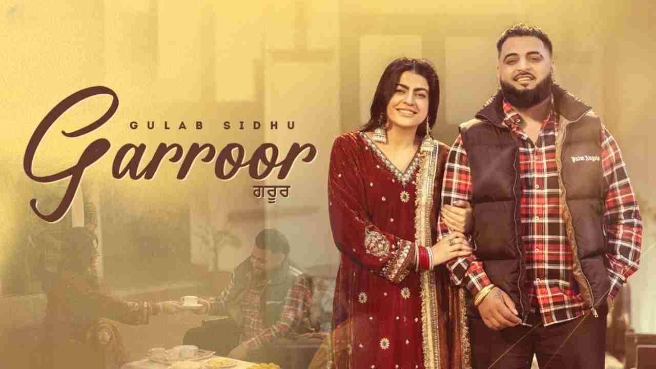 garroor-lyrics-gulab-sidhu-latest-punjabi-song-2025