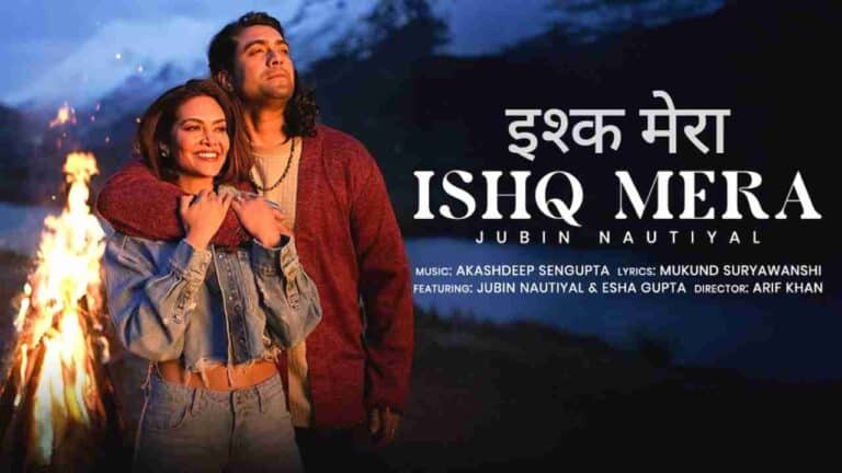 Ishq Mera Lyrics in Hindi - Jubin Nautiyal