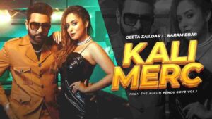 Kali Merc Lyrics sung by Geeta Zaildar and Karam Brar