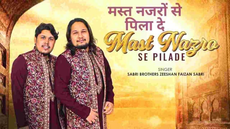 Mast Nazro Se Pilade Lyrics in Hindi Sung by Sabri Brothers
