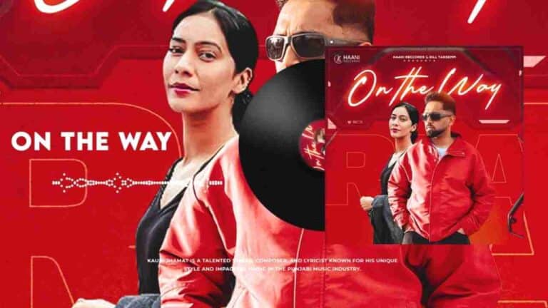 On The Way Lyrics - Kauri Jhamat, Tej SherGill