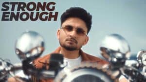 Strong Enough Lyrics sung by Saabi Bhinder