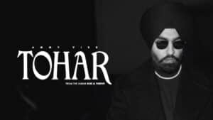 Tohar Lyrics sung by Ammy Virk, Gurlez Akhtar