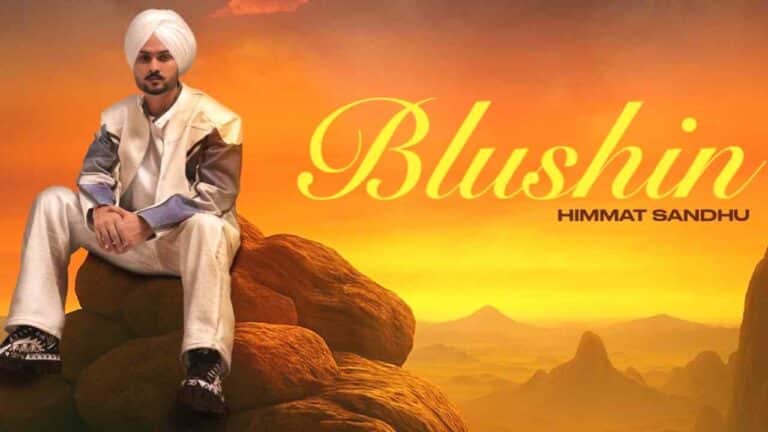 Blushin Lyrics - Himmat Sandhu