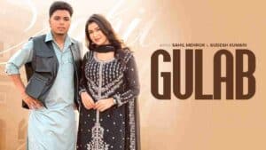 Gulab Lyrics - Sahil Mehrok, Sudesh Kumari
