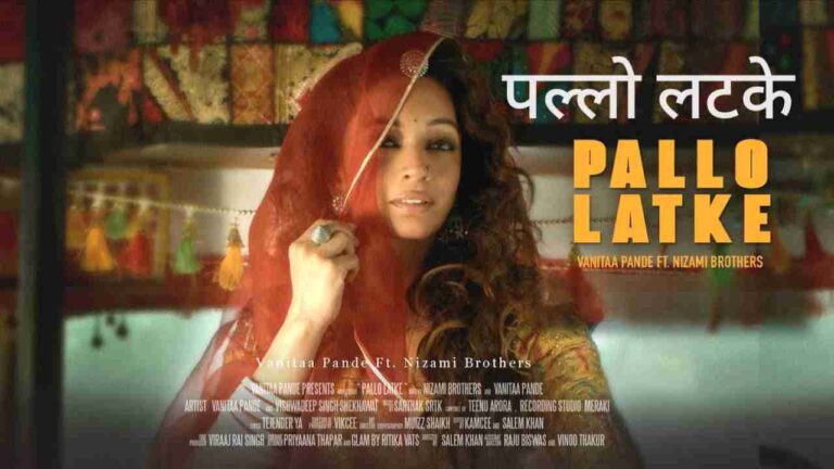 Pallo Latke Lyrics in Hindi - Nizami Brothers, Vanitaa Pande