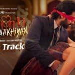 Aankhon Ki Gustaakhiyan Title Track Lyrics