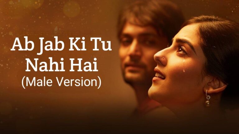 Ab Jab Ki Tu Nahi Hai (Male Version) Lyrics