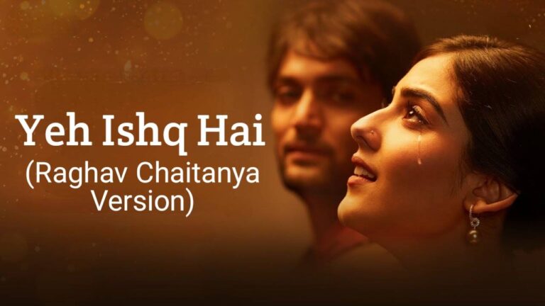 Yeh Ishq Hai (Raghav Chaitanya Version) Lyrics