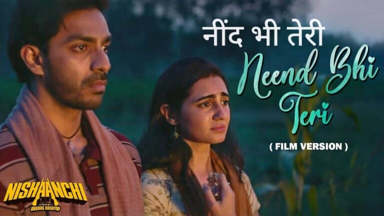 Neend Bhi Teri (Film Version) Lyrics