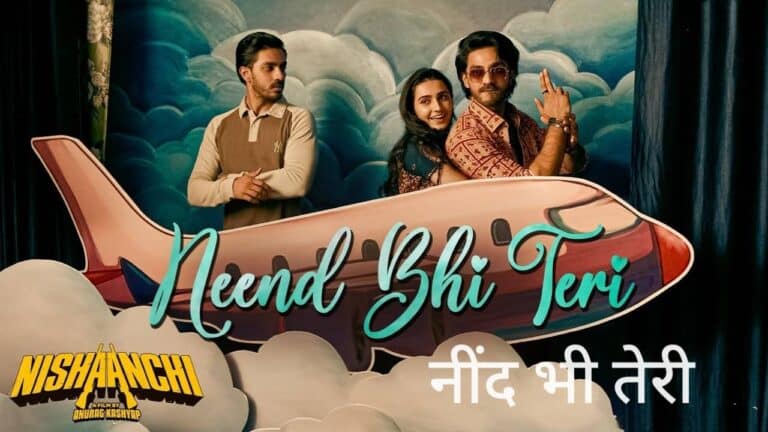 Neend Bhi Teri Lyrics