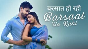 Barsaat Ho Rahi Lyrics – Rohit Dubey