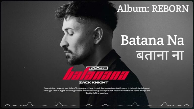 Batana Na Lyrics – Zack Knight