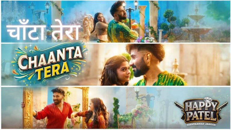 Chaanta Tera Lyrics in Hindi from the film Happy Patel: Khatarnak Jasoos (2026)
