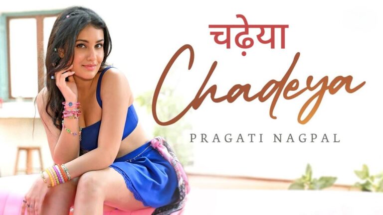 Chadeya Lyrics – Pragati Nagpal