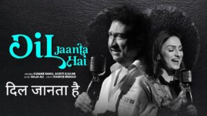 Dil Jaanta Hai Lyrics – Kumar Sanu, Akriti Kakar