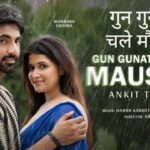Gun Gunate Chale Mausam Lyrics – Ankit Tiwari