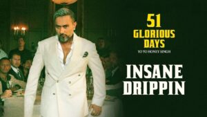 Insane Drippin Lyrics – Yo Yo Honey Singh