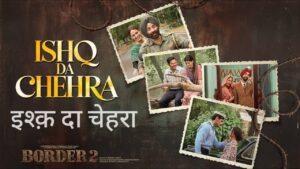 Ishq Da Chehra Lyrics in Hindi rom the film Border 2 (2026)