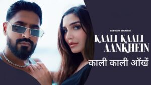 Kaali Kaali Aankhein Lyrics – Emiway Bantai