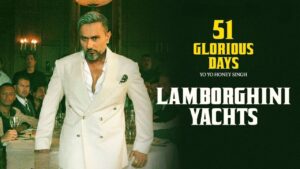 Lamborghini Yachts Lyrics – Yo Yo Honey Singh
