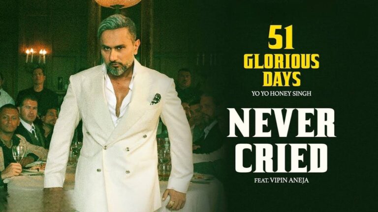 Never Cried Lyrics – Yo Yo Honey Singh