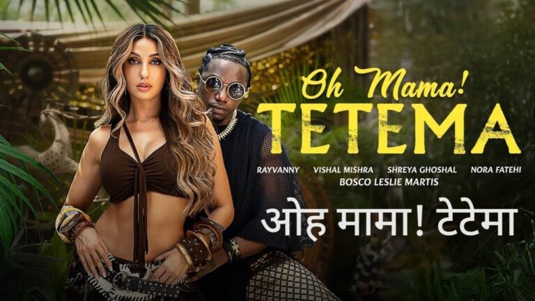 Oh Mama TETEMA Lyrics – Shreya Ghoshal, Rayvanny, Nora Fatehi | Hindi Song 2025