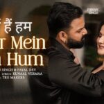Pyaar Mein Hain Hum Lyrics – Pawan Singh, Payal Dev | Hindi Song 2025