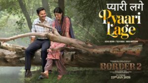 Pyaari Lage Lyrics from the film Border 2 (2026)