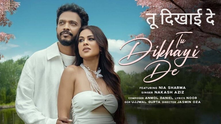 Tu Dikhayi De Lyrics – Nakash Aziz