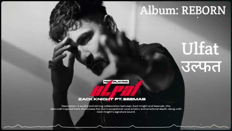 Ulfat Lyrics – Zack Knight, Seemab
