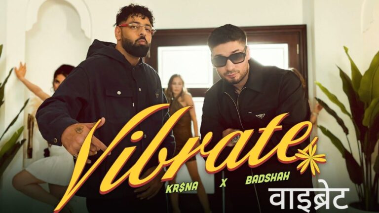 Vibrate Lyrics – KR$NA & Badshah
