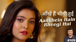 Aankhein Hain Bheegi Hui Lyrics – Nishtha Sharma