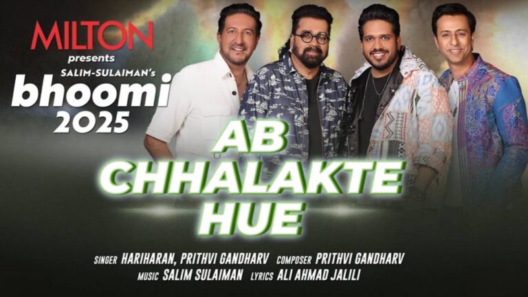 Ab Chhalakte Hue Lyrics – Hariharan, Prithvi Gandharv | Bhoomi 2025