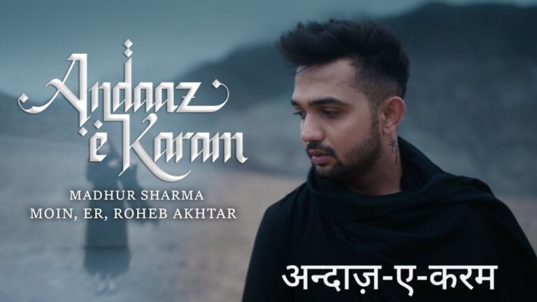 Andaaz E Karam Lyrics – Madhur Sharma
