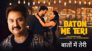 Baton Me Teri Lyrics – Kumar Sanu
