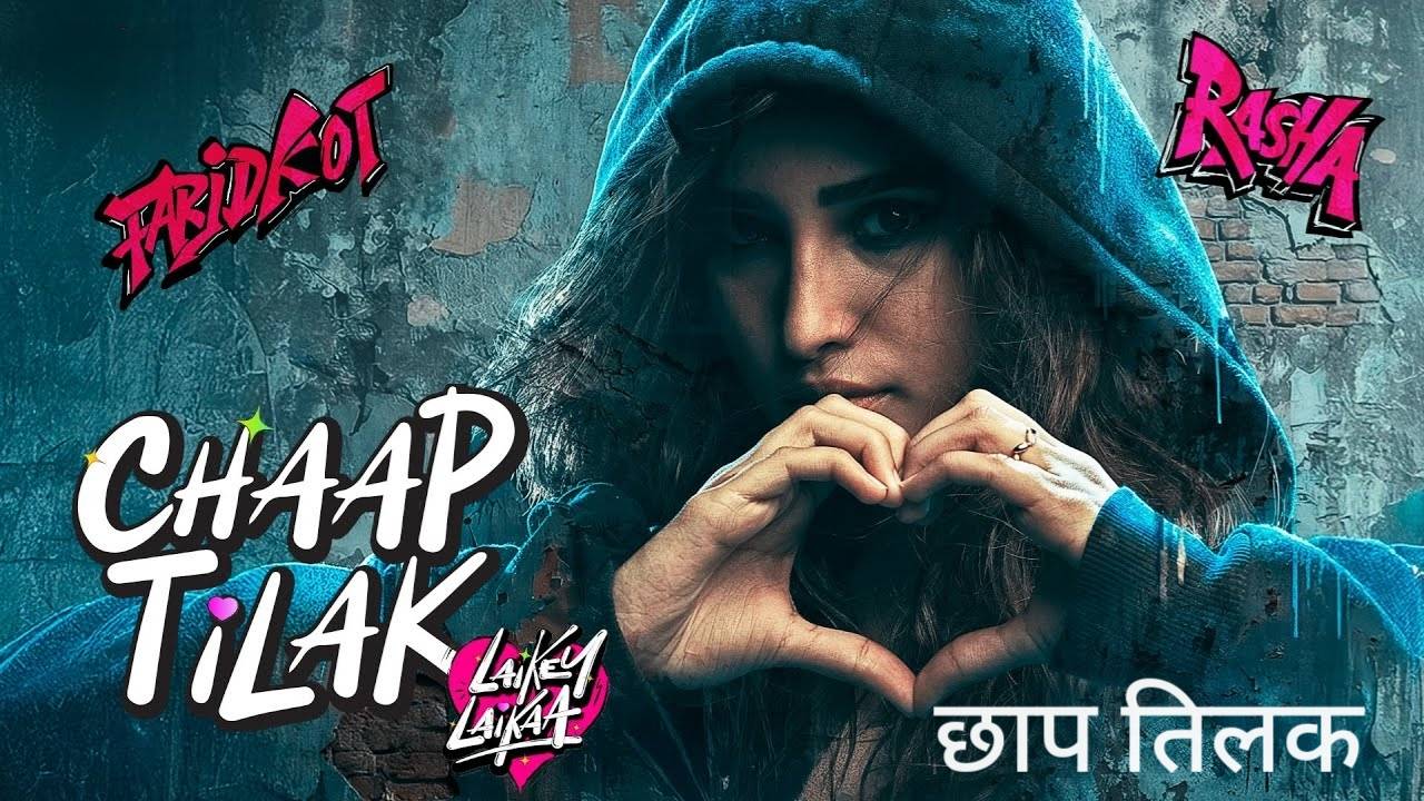 Chaap Tilak Lyrics – Laikey Laikaa